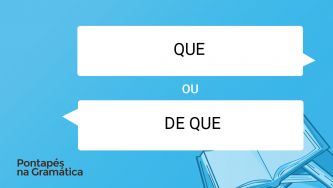 Quando utilizar «que» ou «de que»
