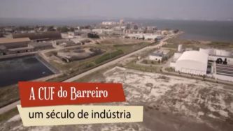 A CUF do Barreiro, um século de indústria