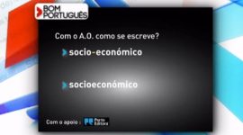 Escreve-se “socio-económico” ou “socioeconómico”?