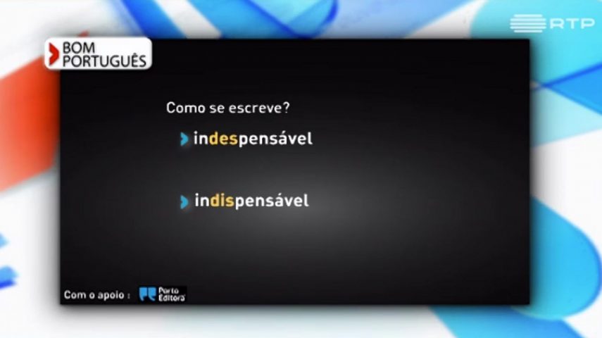 Diz-se indespensável ou indispensável?