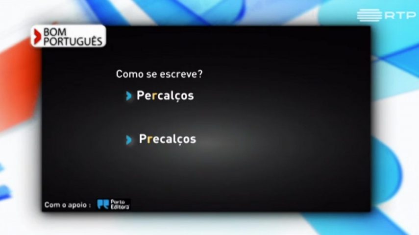 Percalços ou precalços, contrariedades que ninguém quer