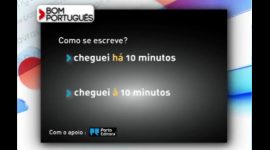 Nesta frase, escreve-se “há” ou “à” 10 minutos?