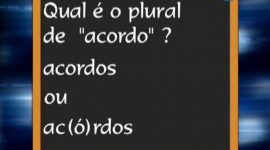 Como se pronuncia o plural de acordo?