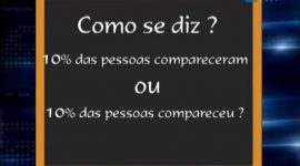 Dez por cento das pessoas “compareceram” ou “compareceu”?