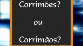 O plural de corrimão é corrimões ou corrimãos?