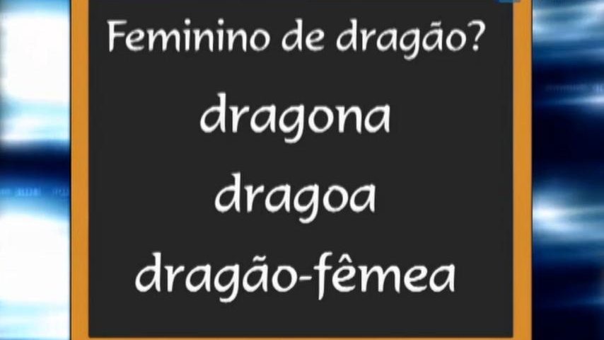 O substantivo dragão tem feminino?