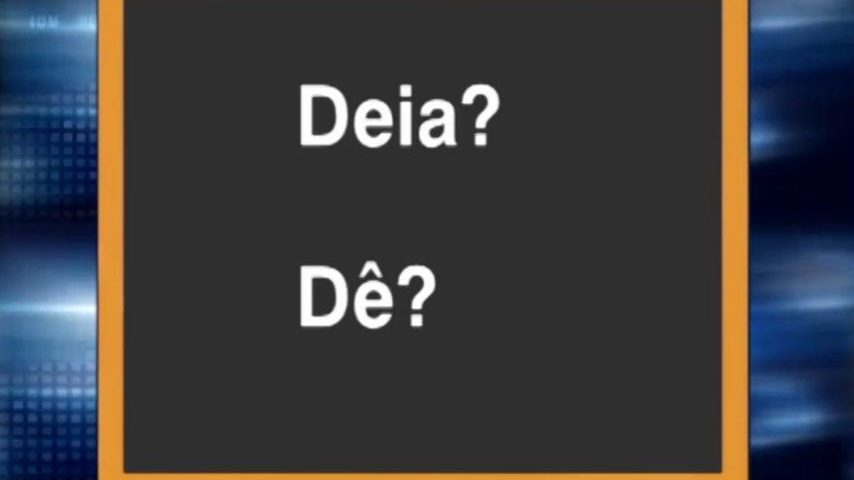 O verbo dar tem “dê” ou “deia”?
