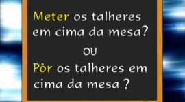 Qual é o verbo correto: “pôr” ou “meter” os talheres?