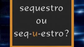 Como se pronuncia a palavra sequestro?