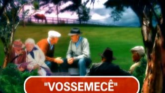 Vossemecê ou você: aqui ninguém se trata por tu