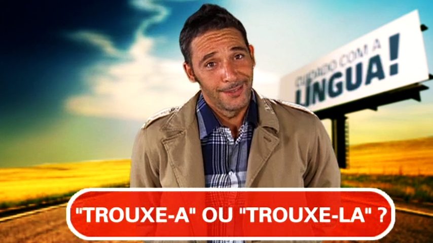 Trouxe-a ou trouxe-la? Há uma regra para dizer bem