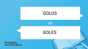 Bebemos "golos" ou "goles" de água?