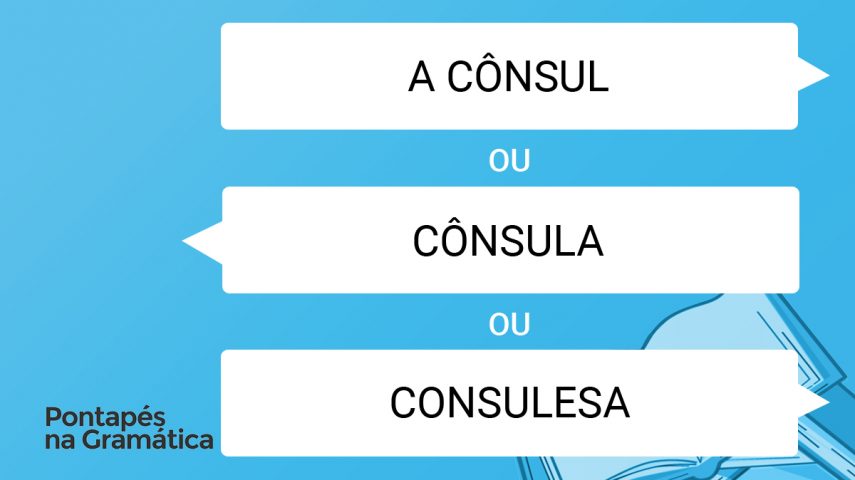 Qual o feminino de cônsul?