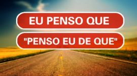 “Penso eu de que” e um problema chamado dequeísmo