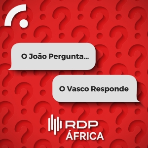 O João Pergunta… o Vasco Responde