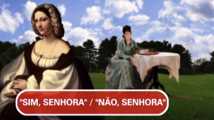 Disseste sim, senhor? E se o certo for sim, senhora?